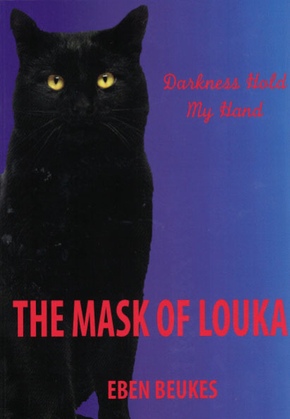 The Mask of Louka - Novels by Eben Beukes